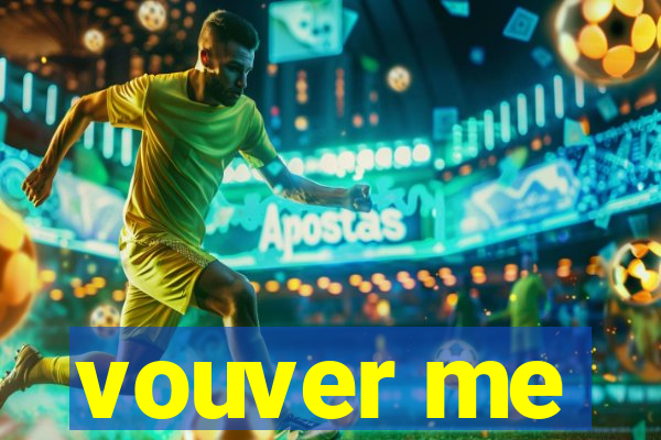 vouver me